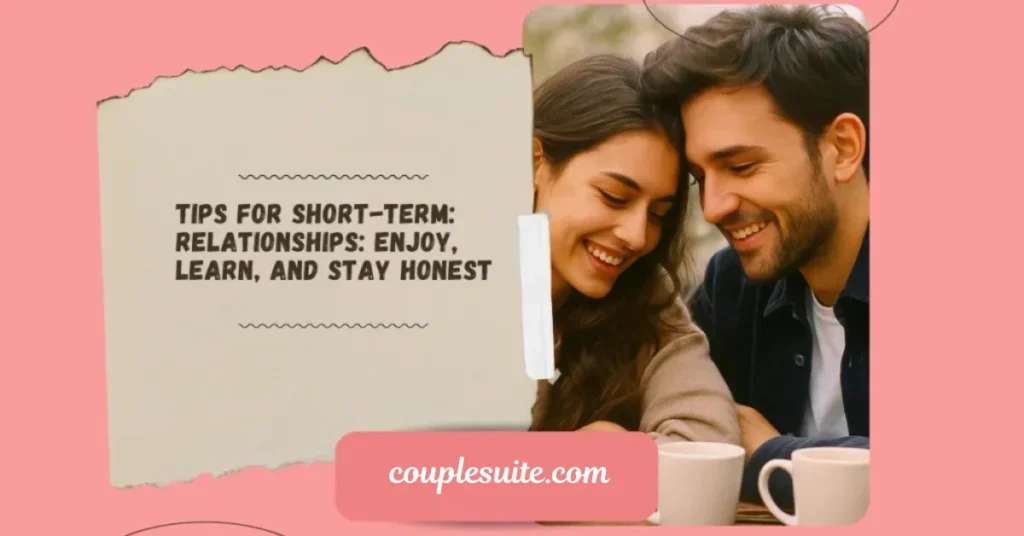 Tips For Short-Term Relationships